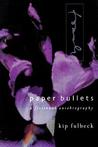 Paper Bullets Paper Bullets