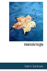 Heimskringla, Volume 1: The Chronicle of the Kings of Norway Heimskringla, Volume 1: The Chronicle of the Kings of Norway