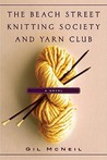 The Beach Street Knitting Society and Yarn Club (Jo Mackenzie, #1) The Beach Street Knitting Society and Yarn Club (Jo Mackenzie, #1)