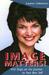 Image Matters!: First Steps on the Journey to Your Best Self
