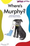 Where's Murphy? Where's Murphy?