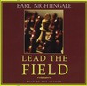 Lead The Field by Earl Nightingale Lead The Field by Earl Nightingale