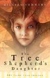The Tree Shepherd's Daughter (Faire Folk, #1)