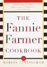 The Fannie Farmer Cookbook by Marion Cunningham The Fannie Farmer Cookbook by Marion Cunningham