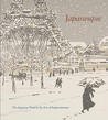 Japanesque: The Japanese Print in the Era of Impressionism Japanesque: The Japanese Print in the Era of Impressionism