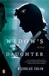 The Widow's Daughter by Nicholas Edlin