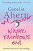 Where Rainbows End by Cecelia Ahern Where Rainbows End by Cecelia Ahern
