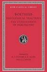 Theological Tractates. the Consolation of Philosophy Theological Tractates. the Consolation of Philosophy