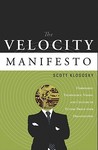 The Velocity Manifesto: Harnessing Technology, Vision, and Culture to Future-Proof Your Organization