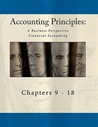 Accounting Principles: A Business Perspective, Financial Accounting Chapters (9 - 18) Accounting Principles: A Business Perspective, Financial Accounting Chapters (9 - 18)