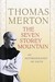 The Seven Storey Mountain by Thomas Merton The Seven Storey Mountain by Thomas Merton