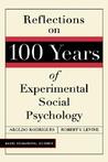 Reflections On 100 Years Of Experimental Social Psychology Reflections On 100 Years Of Experimental Social Psychology