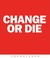 Change or Die CD: The Three Keys to Change at Work and in Life (Audio CD)