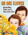 On One Flower: Butterflies, Ticks and a Few More Icks On One Flower: Butterflies, Ticks and a Few More Icks