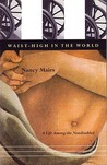 Waist-High in the World by Nancy Mairs