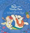The Bear with Sticky Paws Won't Go to Bed