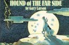 Hound of The Far Side by Gary Larson Hound of The Far Side by Gary Larson