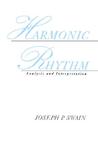 Harmonic Rhythm: Analysis and Interpretation Harmonic Rhythm: Analysis and Interpretation