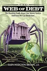 Web of Debt by Ellen Hodgson Brown Web of Debt by Ellen Hodgson Brown