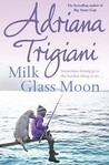 Milk Glass Moon by Adriana Trigiani Milk Glass Moon by Adriana Trigiani