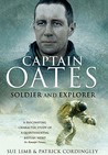 Captain Oates: Soldier and Explorer Captain Oates: Soldier and Explorer