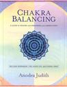 Chakra Balancing: A Guide to Healing and Awakening Your Energy Body [With Cards and Workbook and 2 CDs]