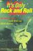 It's Only Rock and Roll: An...