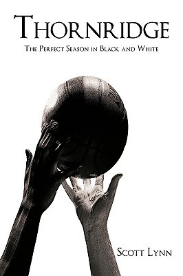Thornridge: The Perfect Season In Black And White