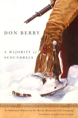 Majority of Scoundrels, A: An Informal History of the Rocky Mountain Fur Company