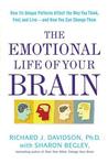 The Emotional Life of Your Brain by Richard J. Davidson The Emotional Life of Your Brain by Richard J. Davidson
