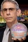 I Am Not a Psychic!: A Novel