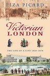 Victorian London by Liza Picard Victorian London by Liza Picard