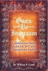 Given by Inspiration: A Multifaceted Study on the A.V. 1611 with Contemporary Analysis Given by Inspiration: A Multifaceted Study on the A.V. 1611 with Contemporary Analysis
