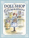 The Doll Shop Downstairs The Doll Shop Downstairs