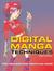 Digital Manga Techniques: Create Superb-Quality Manga Artwork on Your Computer