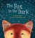 The Fox in the Dark