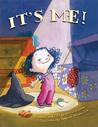 It's Me! It's Me!