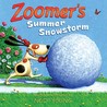Zoomer's Summer Snowstorm Zoomer's Summer Snowstorm