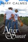 After the Sunset by Mary Calmes
