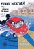 Funny Weather: Everything You Didn't Want to Know About Climate Change But Probably Should Find Out