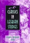 Classics in Lesbian Studies Classics in Lesbian Studies