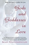Gods and Goddesses in Love: Making the Myth a Reality for You Gods and Goddesses in Love: Making the Myth a Reality for You