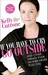 If You Have to Cry, Go Outside: And Other Things Your Mother Never Told You (Paperback)