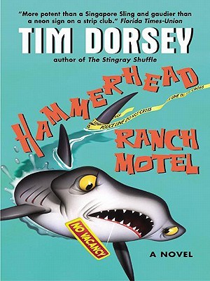 Hammerhead Ranch Motel by Tim Dorsey Hammerhead Ranch Motel by Tim Dorsey