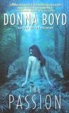 The Passion by Donna Boyd The Passion by Donna Boyd