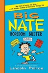 Big Nate Boredom Buster by Lincoln Peirce Big Nate Boredom Buster by Lincoln Peirce