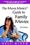 The Movie Mom's(r) Guide to Family Movies: 2nd Edition
