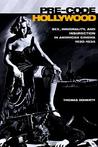 Pre-Code Hollywood by Thomas Doherty