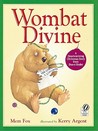 Wombat Divine by Mem Fox Wombat Divine by Mem Fox