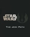 The Jedi Path: A Manual for Students of the Force The Jedi Path: A Manual for Students of the Force